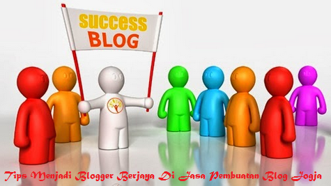 tips-menjadi-blogger-berjaya-di-jasa-pembuatan-blog-jogja